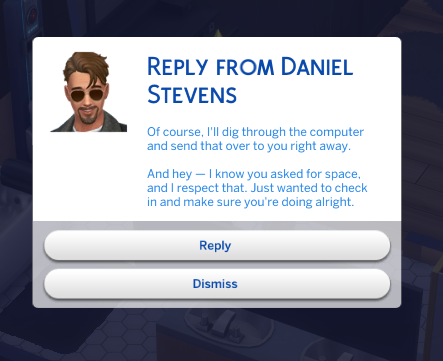A text message from a contact respecting the player's request for space